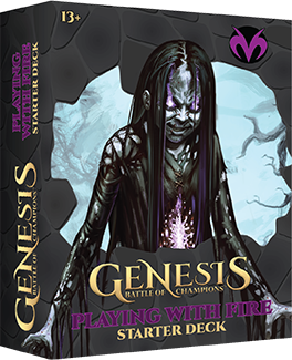 GENESIS: BATTLE OF CHAMPIONS STARTER DECK - PLAYING WITH FIRE