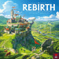 REBIRTH